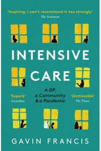Intensive Care A GP, a Community & A Pandemic