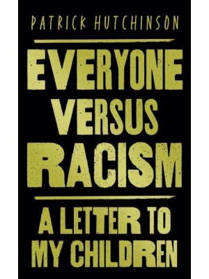 Everyone Versus Racism A Letter to My Children