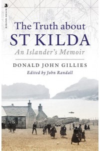 The Truth About St Kilda An Islander's Memoir