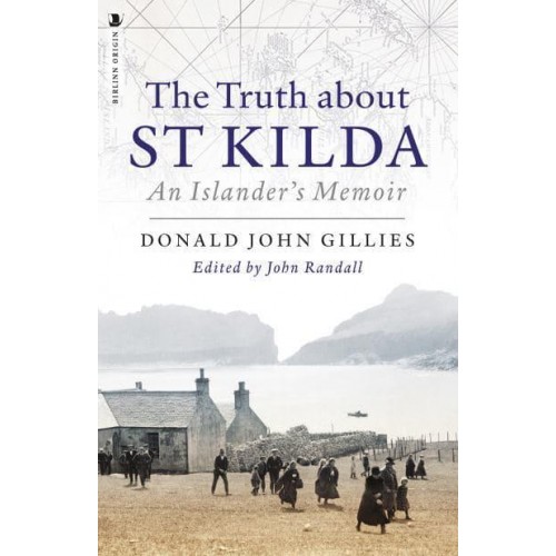 The Truth About St Kilda An Islander's Memoir