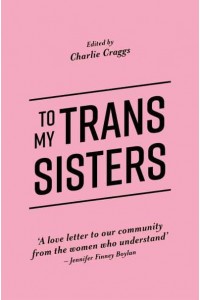 To My Trans Sisters