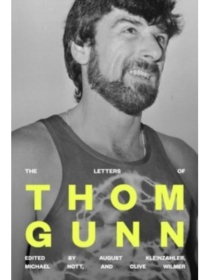 The Letters of Thom Gunn