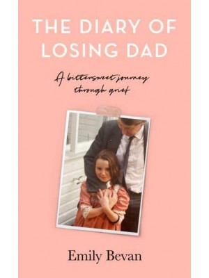 The Diary of Losing Dad