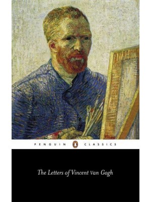 The Letters of Vincent Van Gogh - Penguin Classics