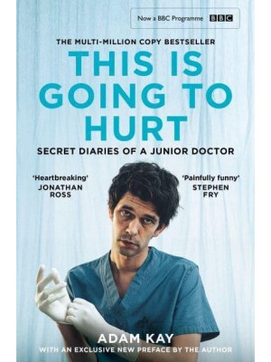 This Is Going to Hurt Secret Diaries of a Junior Doctor