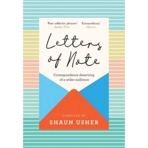 Letters of Note Correspondence Deserving of a Wider Audience