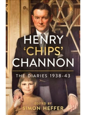 Henry 'Chips' Channon Volume 2 The Diaries