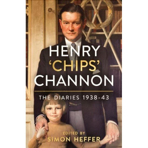 Henry 'Chips' Channon Volume 2 The Diaries