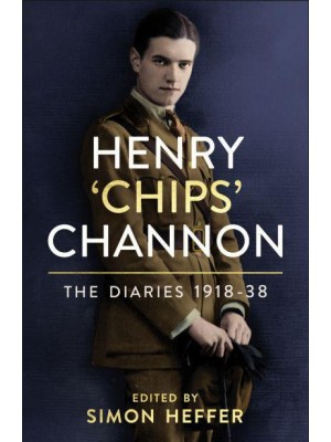 The Diaries of Chips Channon. Volume 1