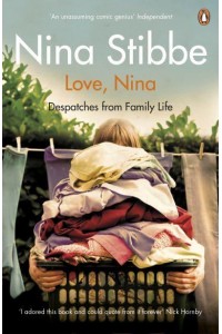 Love, Nina Despatches from Family Life