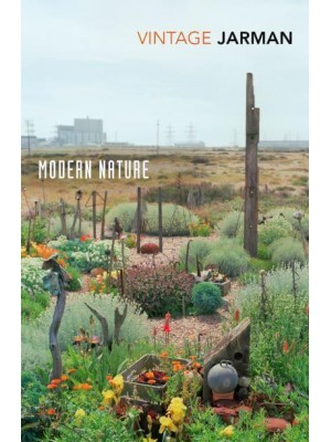 Modern Nature The Journals of Derek Jarman - The Journals of Derek Jarman