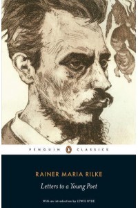 Letters to a Young Poet & The Letter from the Young Worker - Penguin Classics