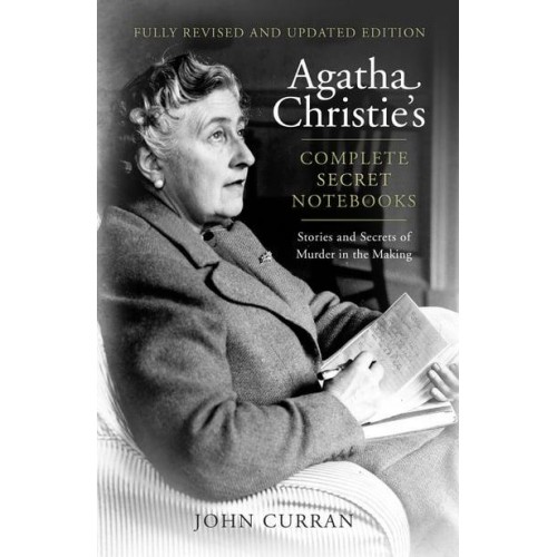 Agatha Christie's Complete Secret Notebooks Stories and Secrets of Murder in the Making