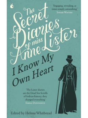 The Secret Diaries of Miss Anne Lister (1791-1840) - Virago Modern Classics