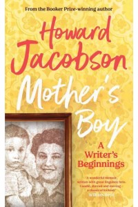 Mother's Boy A Writer's Beginnings
