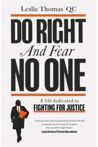 Do Right and Fear No One A Life Dedicated to Fighting for Justice