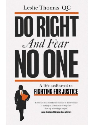 Do Right and Fear No One A Life Dedicated to Fighting for Justice