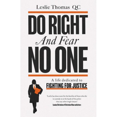 Do Right and Fear No One A Life Dedicated to Fighting for Justice