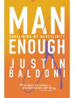 Man Enough Undefining My Masculinity