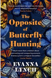 The Opposite of Butterfly Hunting