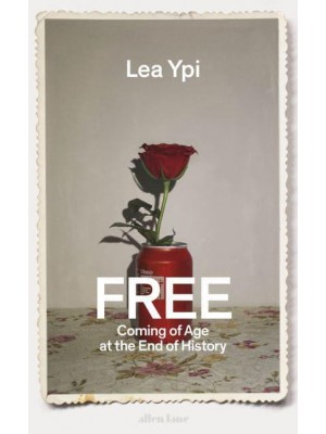 Free Coming of Age at the End of History