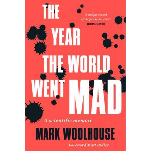 The Year the World Went Mad A Scientific Memoir