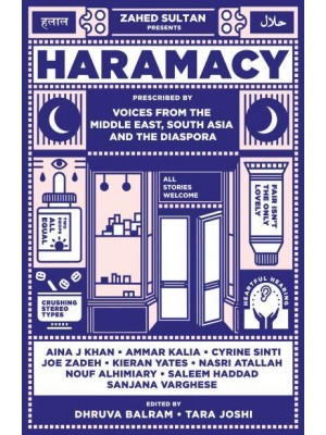 Haramacy A Collection of Stories Prescribed by Voices from the Middle East, South Asia and the Diaspora