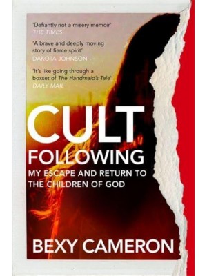 Cult Following My Escape and Return to the Children of God