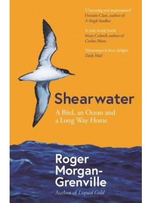 Shearwater A Bird, an Ocean, and a Long Way Home
