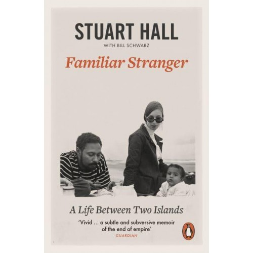Familiar Stranger A Life Between Two Islands