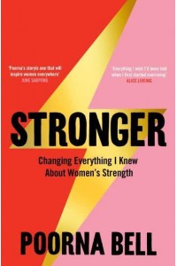 Stronger Changing Everything I Knew About Women's Strength