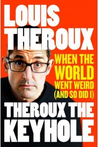 Theroux the Keyhole