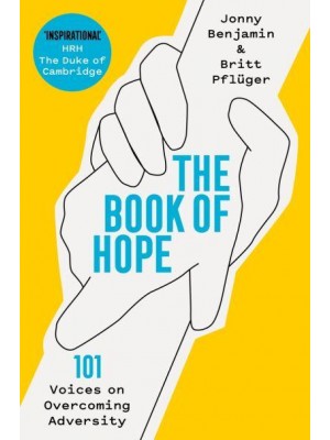 The Book of Hope 101 Voices on Overcoming Adversity