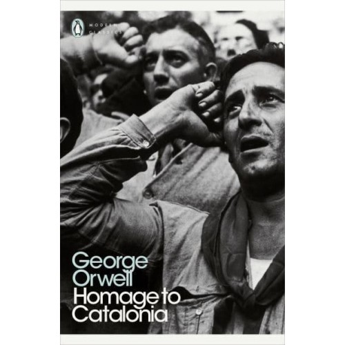Homage to Catalonia - Penguin Classics