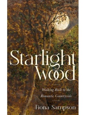 Starlight Wood Walking Back to the Romantic Countryside