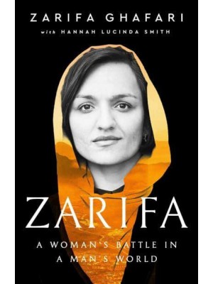 Zarifa A Woman's Battle in a Man's World