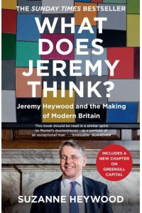 What Does Jeremy Think? Jeremy Heywood and the Making of Modern Britain