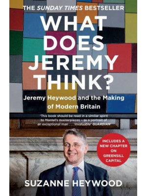 What Does Jeremy Think? Jeremy Heywood and the Making of Modern Britain