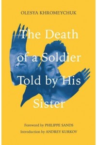 The Death of a Soldier Told by His Sister
