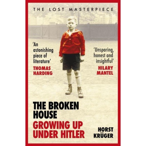 The Broken House Growing Up Under Hitler
