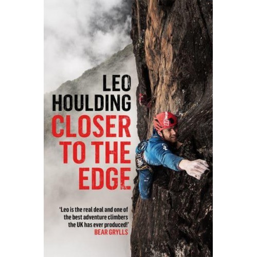 Closer to the Edge Climbing to the Ends of the Earth