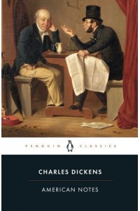 American Notes for General Circulation - Penguin Classics