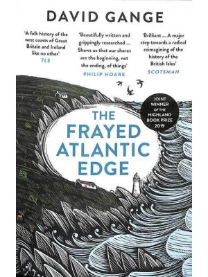 The Frayed Atlantic Edge A Historian's Journey from Shetland to the Channel