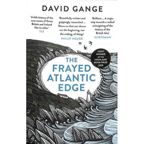 The Frayed Atlantic Edge A Historian's Journey from Shetland to the Channel