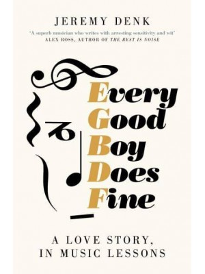 Every Good Boy Does Fine A Love Story, in Music Lessons