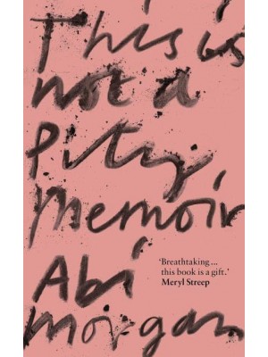 This Is Not a Pity Memoir