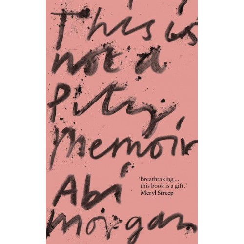 This Is Not a Pity Memoir