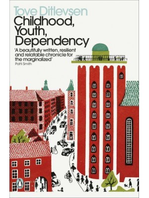 Childhood, Youth, Dependency The Copenhagen Trilogy - Penguin Modern Classics