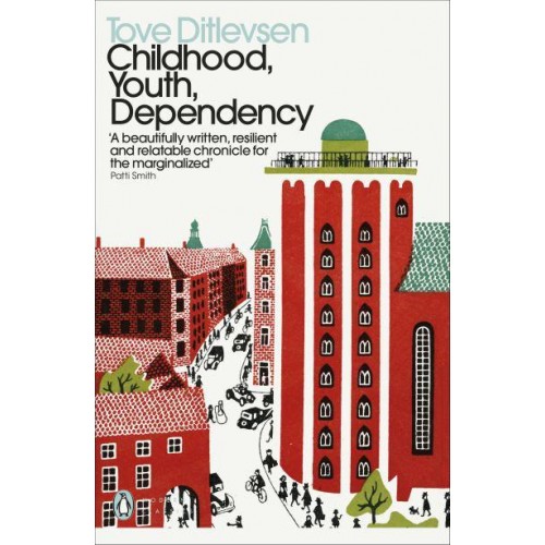 Childhood, Youth, Dependency The Copenhagen Trilogy - Penguin Modern Classics