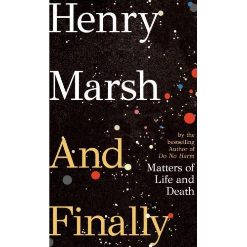 And Finally Matters of Life and Death